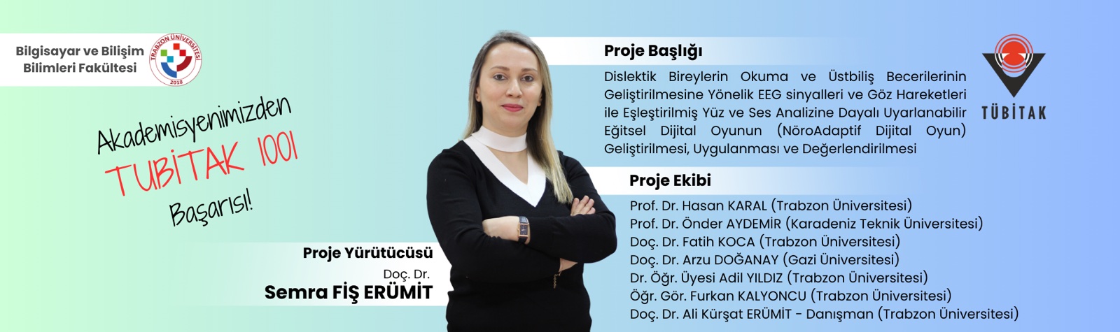 TÜBİTAK 1001 — Doç. Dr. Semra Fiş Erümit'in projesi