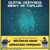 “Dijital Dünyada Birey ve Toplum” Temalı Münazara Yarışması